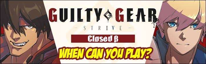 Guilty Gear Strive beta version See how to get it