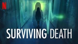 Surviving death Netflix Release date 