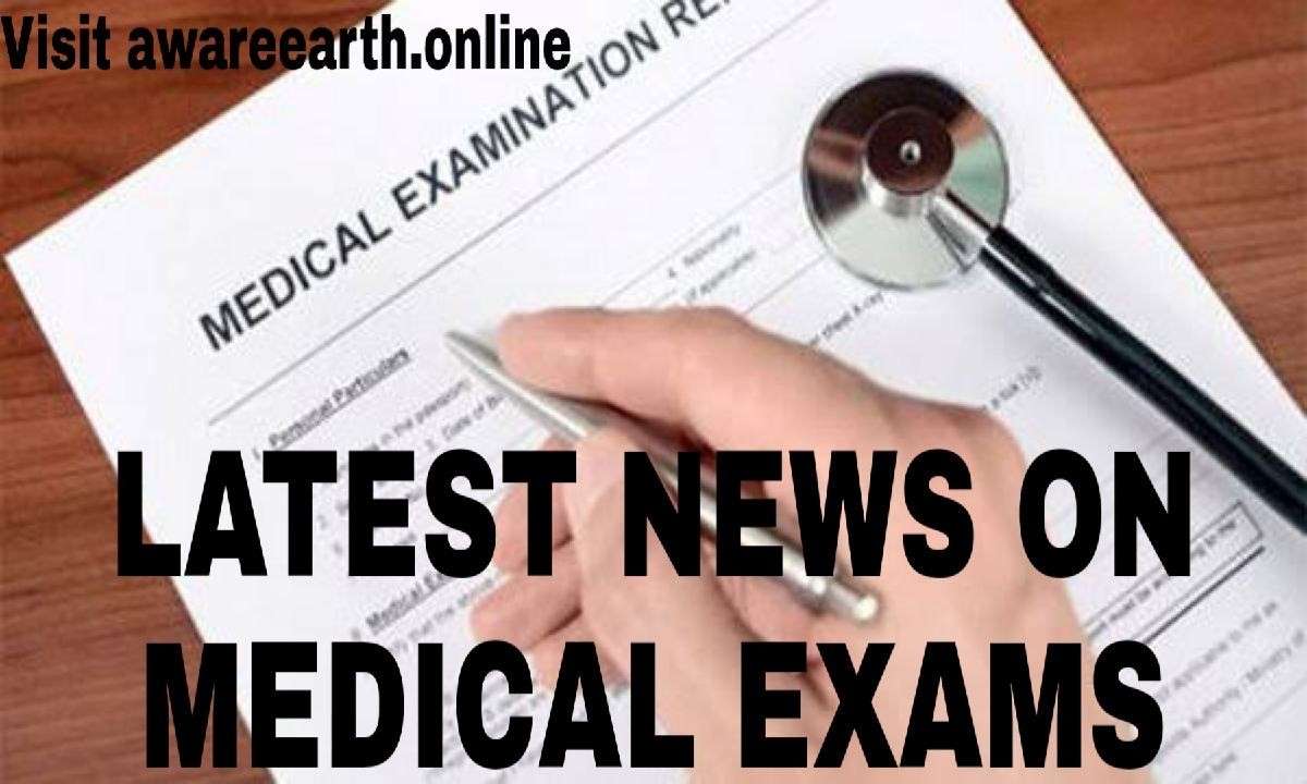 MEDICAL EXAM NEWS 2020: Recent Updates