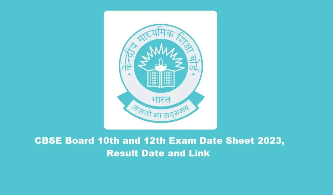 CBSE Board 10th and 12th Exam Date Sheet 2023, Result Date and Link